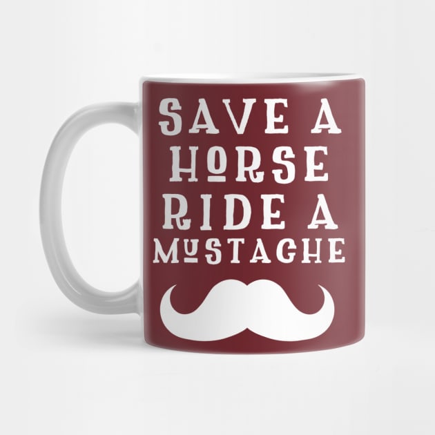 Save a horse ride a Mustache by luckyboystudio